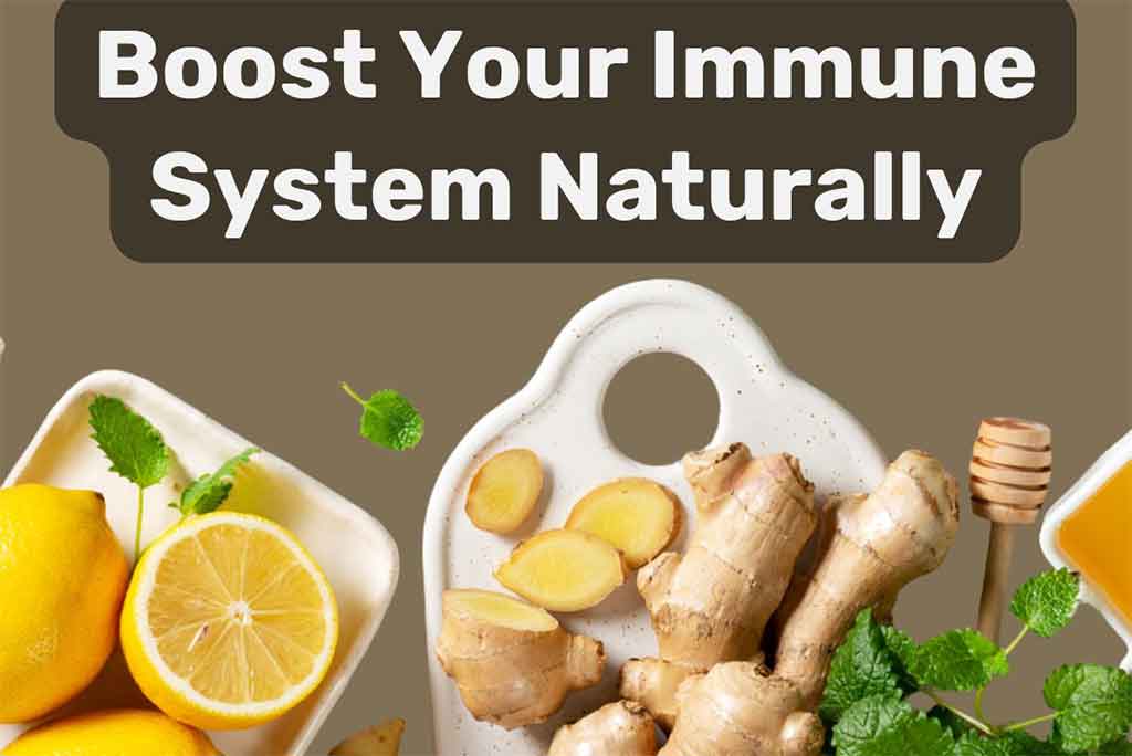 Boost Your Immune System Naturally