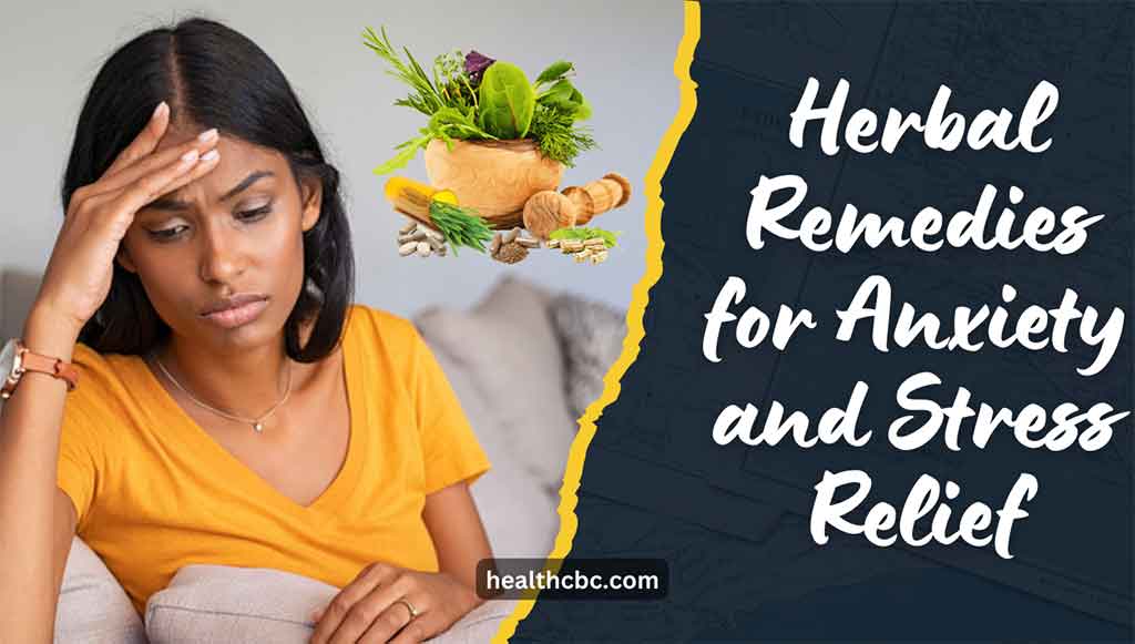 Herbal Remedies for Anxiety and Stress Relief