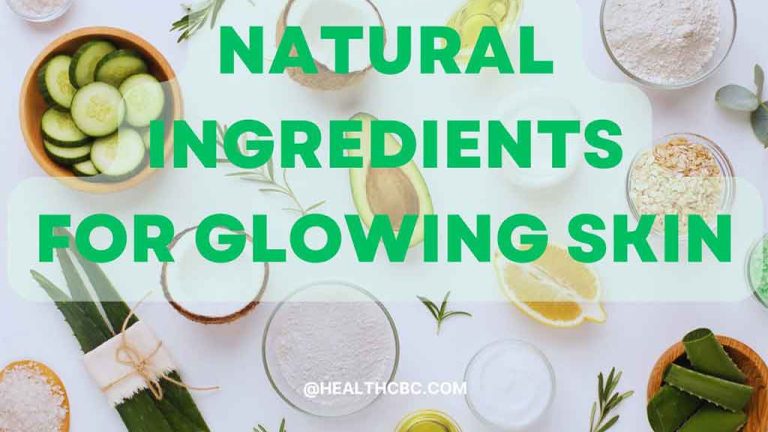 Top 10 Natural Ingredients for Glowing Skin