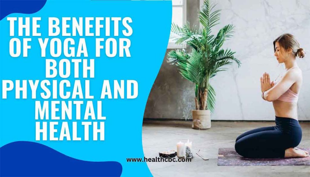 The Benefits of Yoga for Both Physical and Mental Health