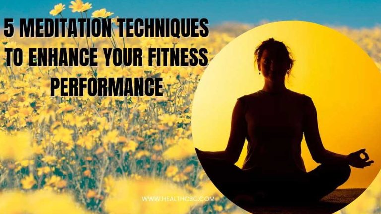 5 Meditation Techniques to Enhance Your Fitness Performance