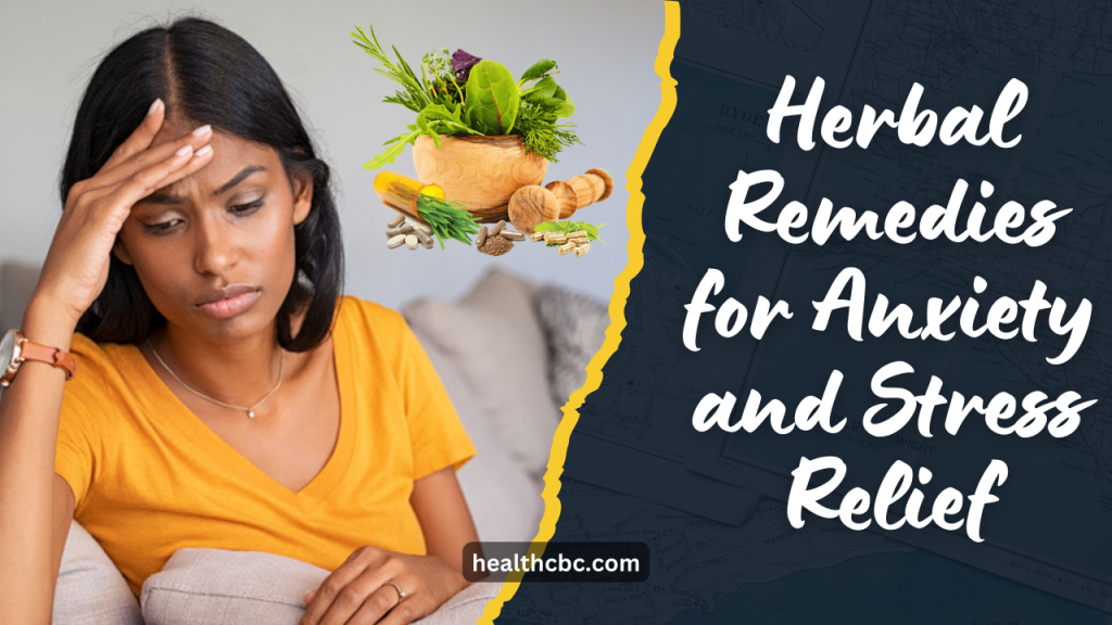 Herbal Remedies for Anxiety and Stress Relief