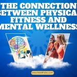 The Connection Between Physical Fitness and Mental Wellness