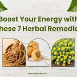 Boost Your Energy with These 7 Herbal Remedies