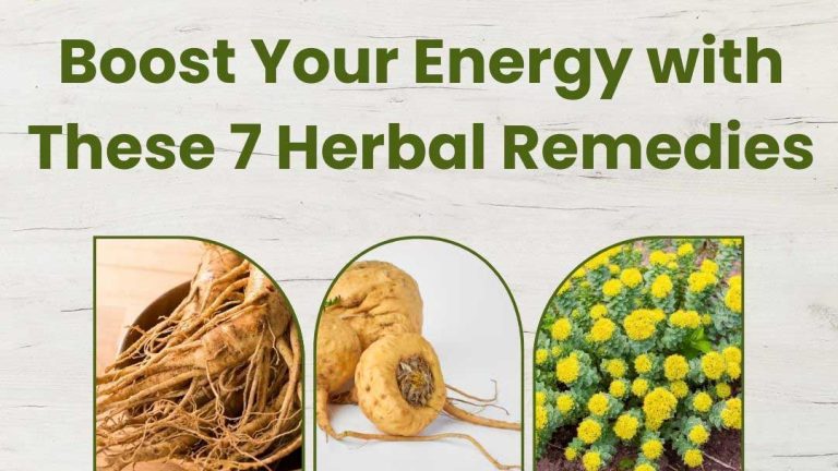 Boost Your Energy with These 7 Herbal Remedies