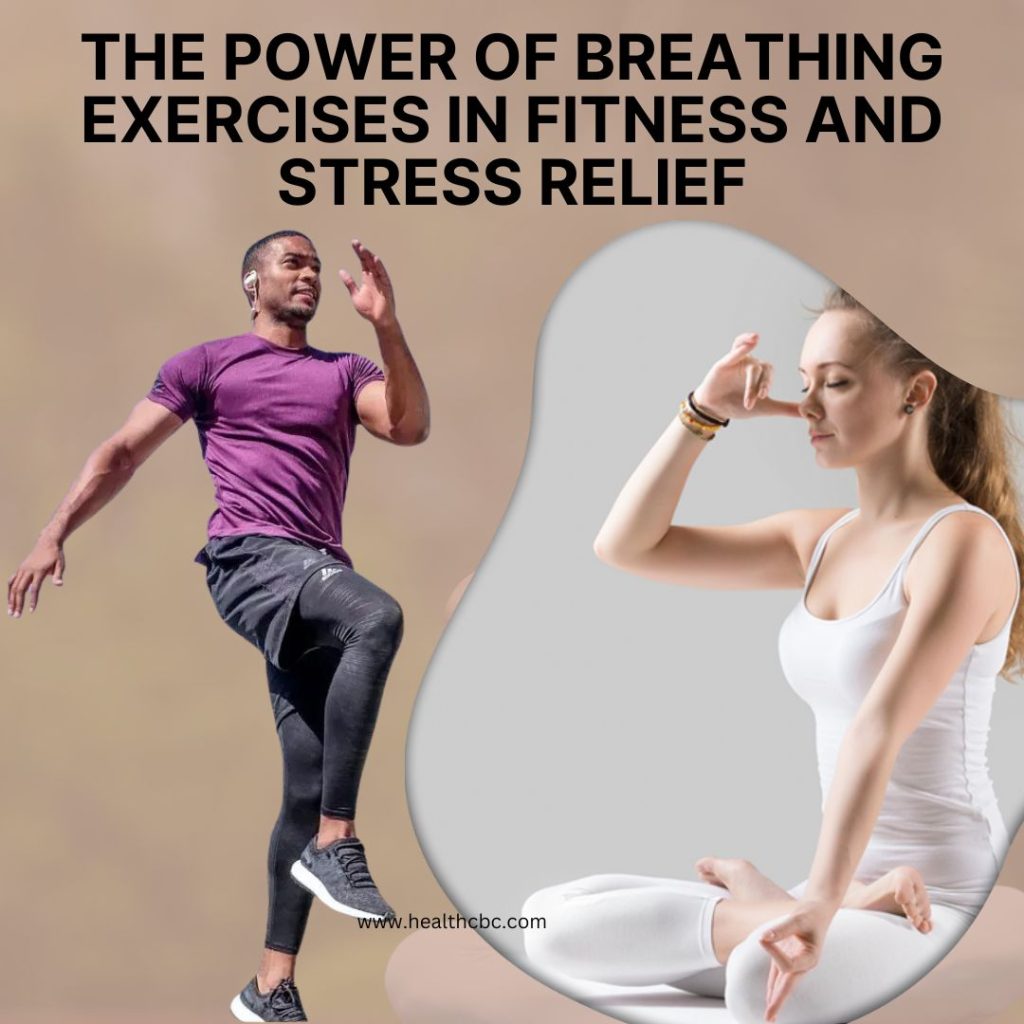 The Power of Breathing Exercises in Fitness and Stress Relief